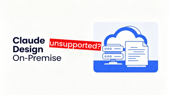  Claude Design On-Premise is Unsupported — Open Source Alternatives and Solutions