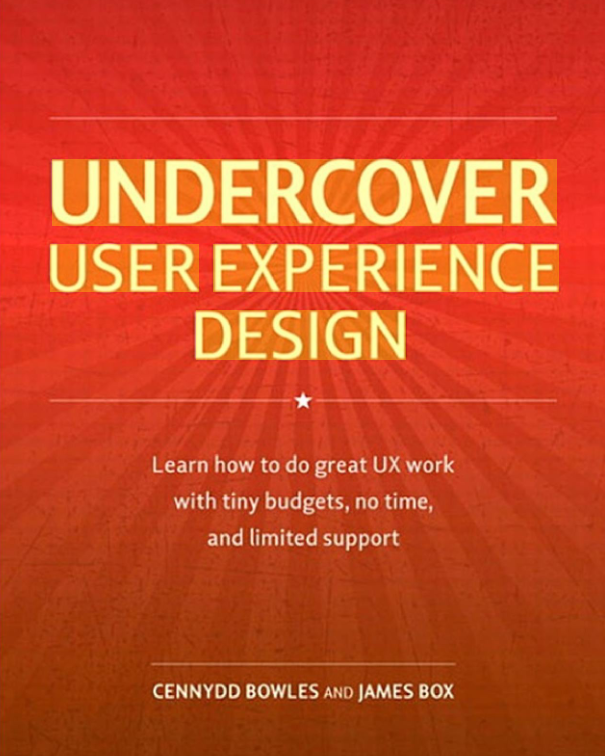 Undercover User Experience Design