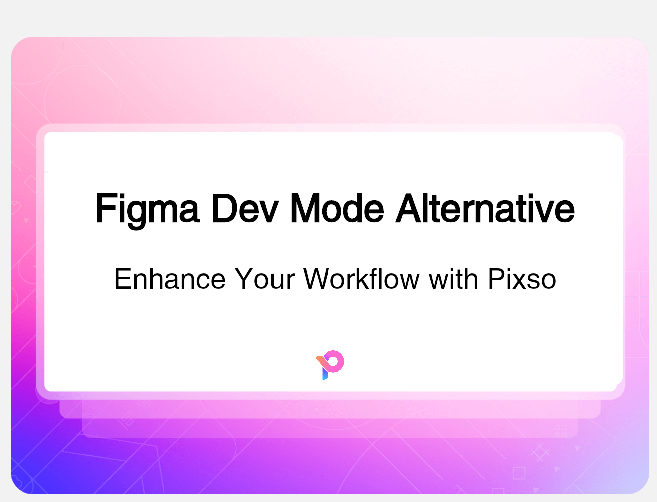 Pixso product workspace showing design and developer handoff context