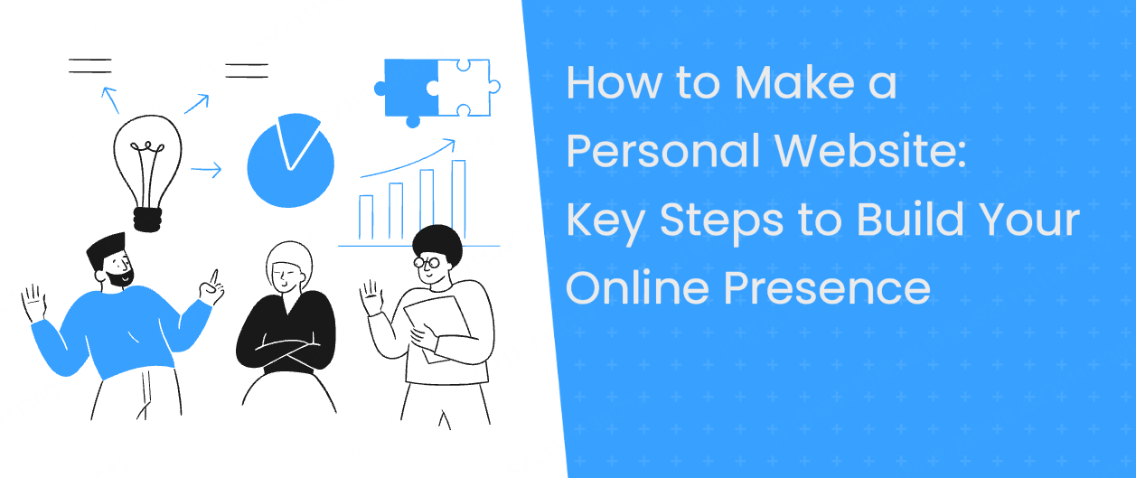 How to Make a Personal Website: Build Your Online Presence