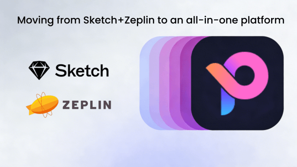 Moving from Sketch+Zeplin to an all-in-one platform: is it worth the switch?