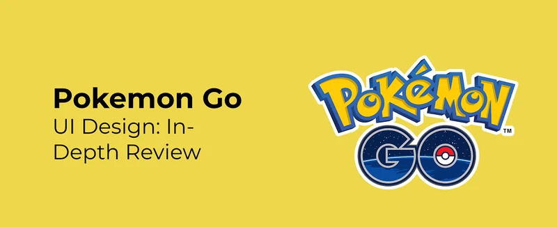 Pokemon Go UI Design: In-Depth Review